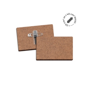 BADGE MDF EP 3mm AVEC PINCE-EPINGLE ENTRE 20 cm2 ET 40 cm2 MAXI 3